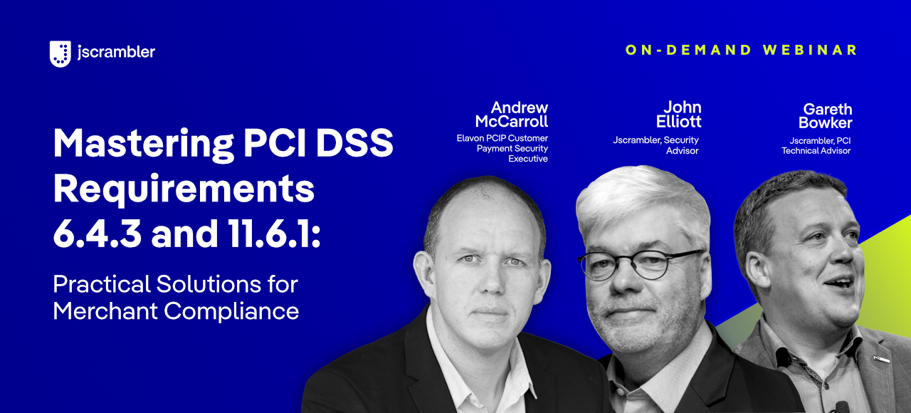 Mastering PCI DSS Requirements 6.4.3 and 11.6.1: Practical Solutions for Merchant Compliance