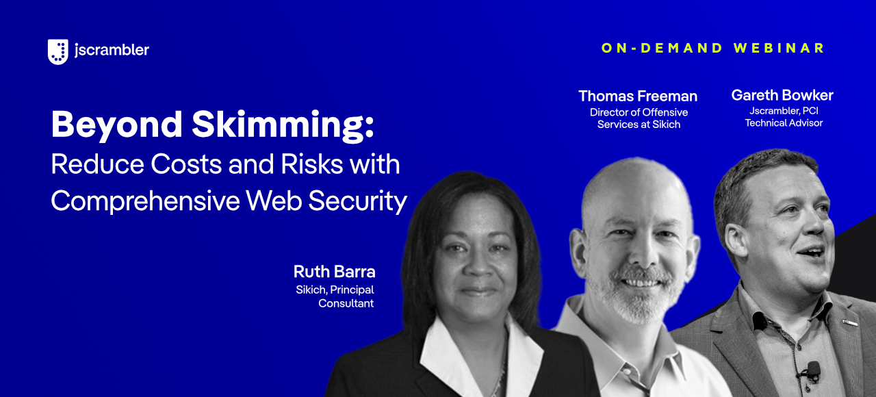 Beyond Skimming: Reduce Costs and Risks with Comprehensive Web Security