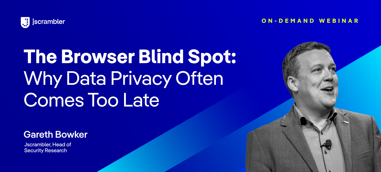 The Browser Blind Spot: Why Data Privacy Often Comes Too Late
