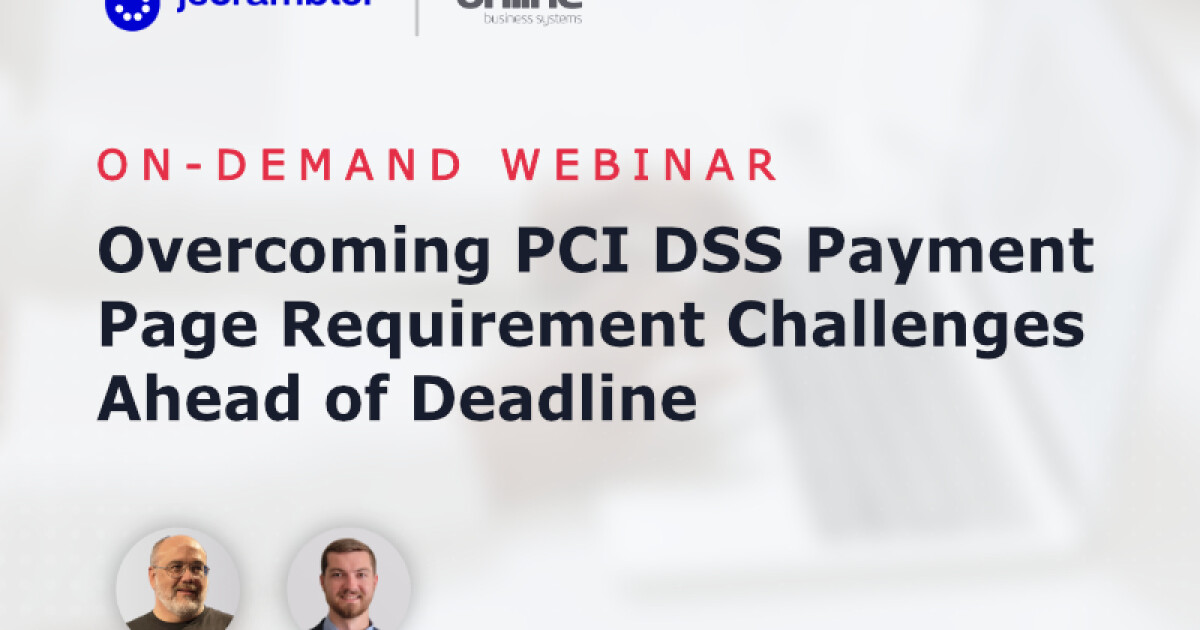 Webinar: PCI DSS Payment Page Requirement Challenges by Jscrambler