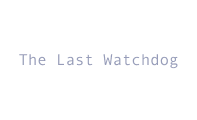The Last Watchdog